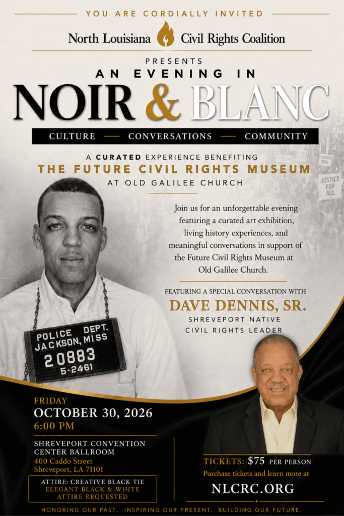 North Louisiana Civil Rights Coalition presents An Evening in Noir & Blanc at the Shreveport Convention Center on October 30, 2026 @ 6 pm featuring David Dennis, Sr.